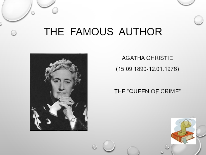 Who was the Queen of Crime Agatha Christie. Famous authors. Who was the Queen of Crime Agatha Christie of course перевод.