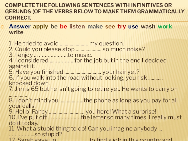 Complete ing or infinitive