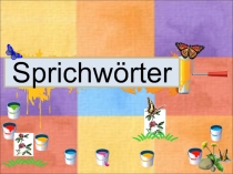 Презентация по немецкому языку на тему Sprichworter