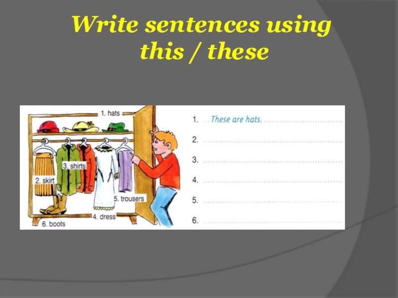 Write the sentences use his her