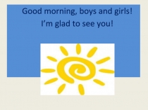 Урок в 5 классе There is no bad weather...