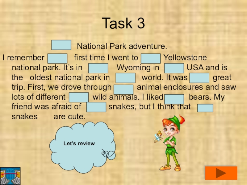 Task 3 National Park adventure.I remember       first time I went to