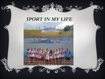 Sport in my life