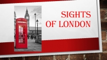 Презентация Sights of London