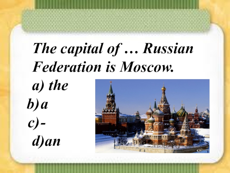 Moscow is the capital of russian federation