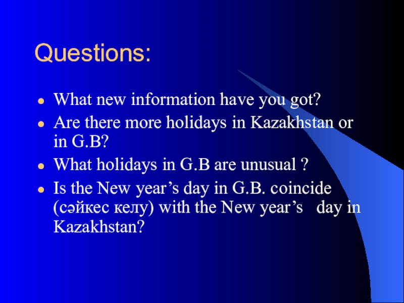 Much holidays. Questions about Celebrations. Questions about New year Holidays. Festivals in Kazakhstan presentation. Holiday Special.