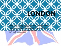 Презентация по английскому языку London