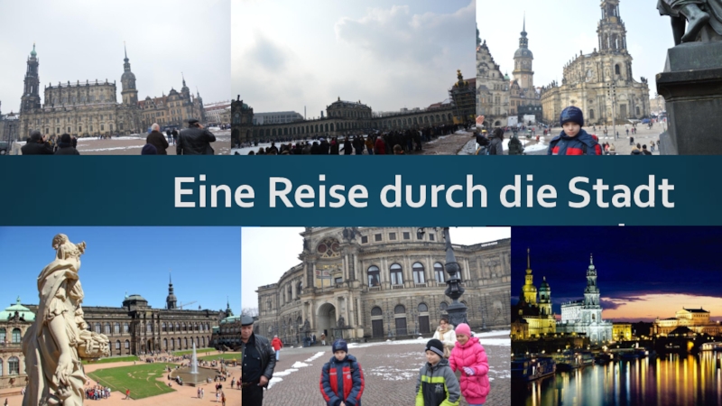 Презентация Reisen durch Dresden