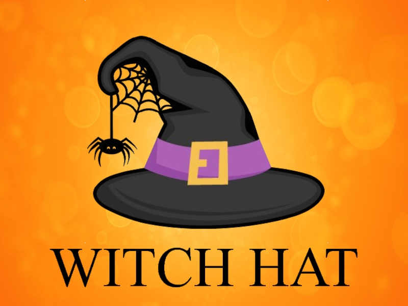 WITCH HAT