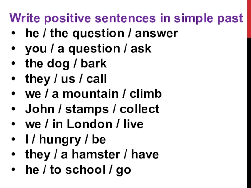 Write s. Sentences in past simple. Rewrite the sentences in the past simple. Write в паст Симпл. Past simple positive sentences.