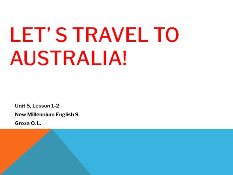 Презентация Lets travel to Australia.