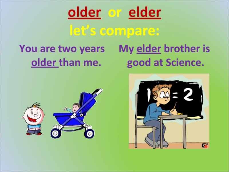 My older brother can. Older brother или Elder brother. Older Elder. Older or Elder. Отличие older brother от Elder brother.