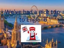 Презентация по английскому языку Путешествие в Англию ( 5 класс)