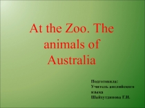 Презентация по английскому языку для 4 класса на тему At the Zoo. Animals of Australia