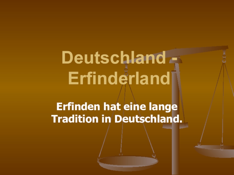 Презентация к уроку немецкого языка для студентов с ОВЗ технических специальностей СПО по теме Deutschland ist Erfinderland