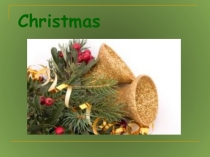 Презентация по английскому языку по теме Праздники. Рождество
