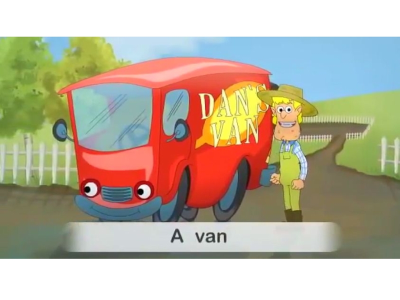 His van. Dan and a van. Dan is a man and he has a van. Dan and a van Worksheet. Мультики по early reading 14.