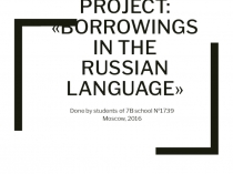 Проект на английском языке Заимствования в русском языке.