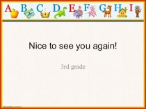 Презентация по английскому языку по теме Повторение материала за 2 класс (3 класс)