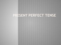 Present Perfect