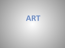 Презентация по английскому языку на тему Art