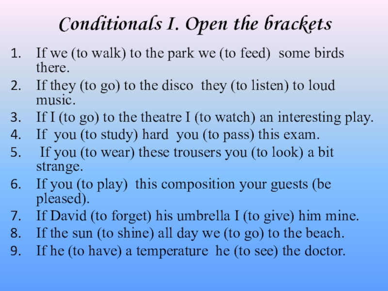 Open the brackets to make up sentences. Open the Brackets use first conditional. Open the Brackets. Conditionals в английском open the Brackets. Conditionals 2,3 диалог.