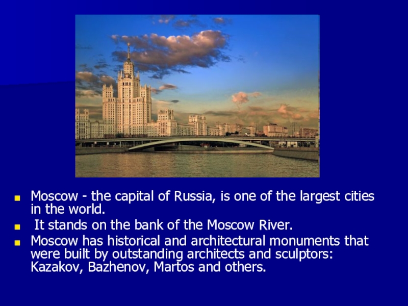 Moscow is the largest city