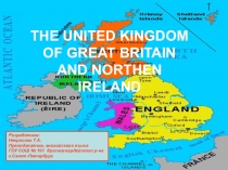 Презентация The United Kingdom of Great Britain and Northern Ireland