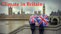 Презентация по английскому языку на тему Climate in Britain