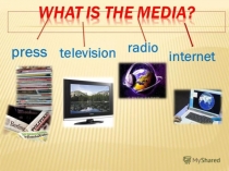 Презентация по английскому языку по теме Средства массовой информации 8 класс