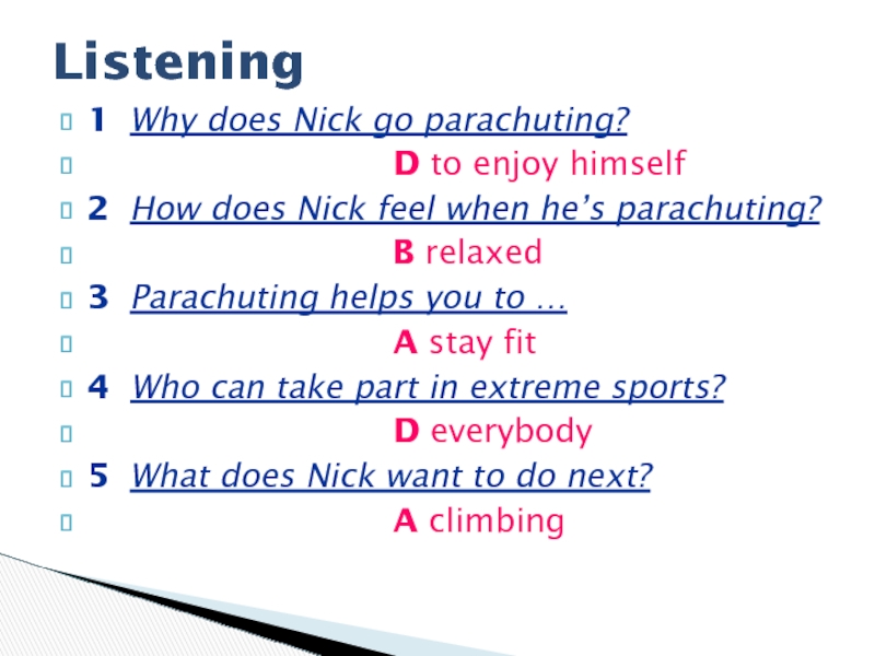 1 Why does Nick go parachuting?