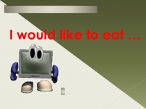 Презентация к уроку английского языка по теме Food (2 класс)