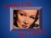 Презентация Marlene Dietrich на тему Filmkunst