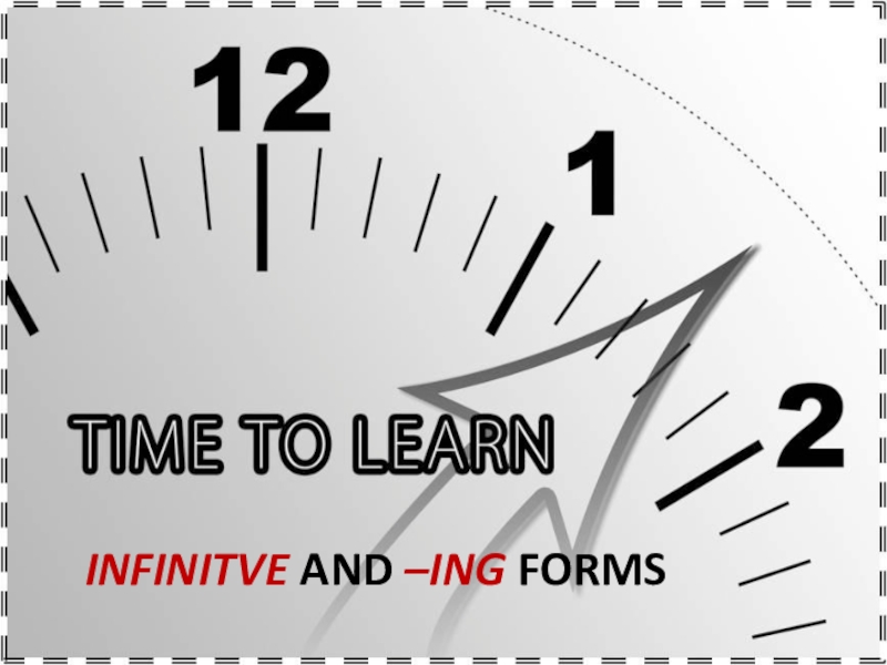 Презентация Инфинитив и герундий ing form infinitive