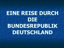 Eine Reise durch die Bundesrepublik Deutschland