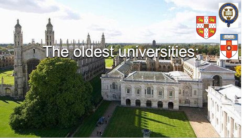 The oldest universities;