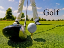 Презентация по английскому языку Golf