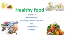 Презентация по английскому языку на тему  Healthy food 4 класс