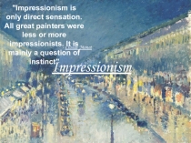 Презентация по английскому языку на тему Impressionism