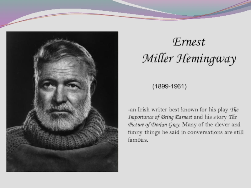 Описание актера на английском. Эрнест Миллер Хемингуэй (1899-1961). Британские и американские Писатели. Известные американские Писатели и их произведения. Известные американские Писатели на английском языке.