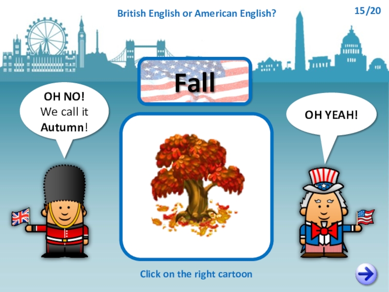 Пятнадцатый по английски. Осень на американском английском. Fall осень в американском английском. Autumn American English. 15 На английском.