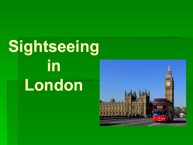 Презентация sightseeing of london