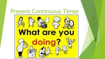 Present Continuous Tense