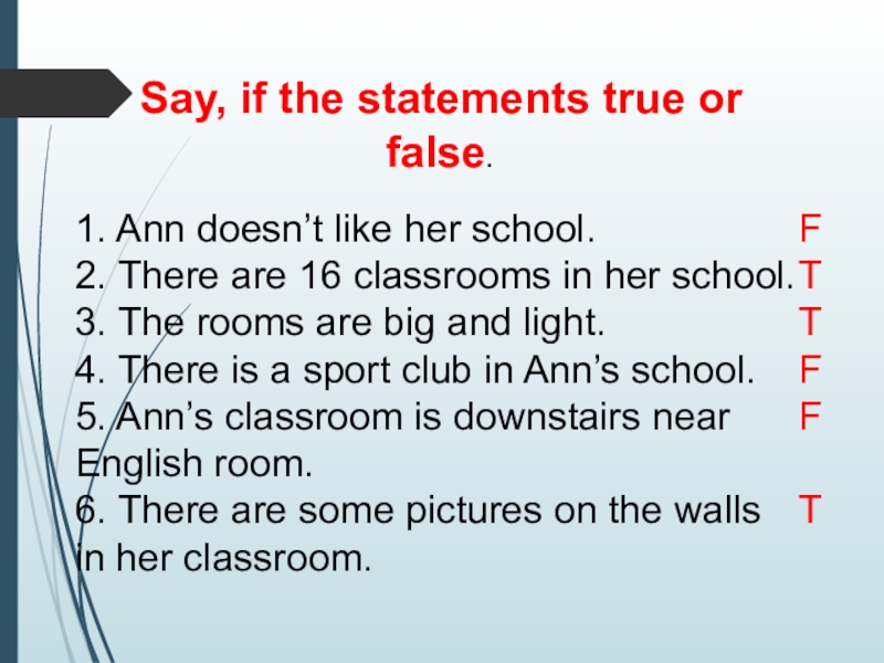 Are these statements true or false correct. Английский язык true or false. Say if the Statements are true or false. True or false Statements. Say if the Statements are true false or not stated ответы.