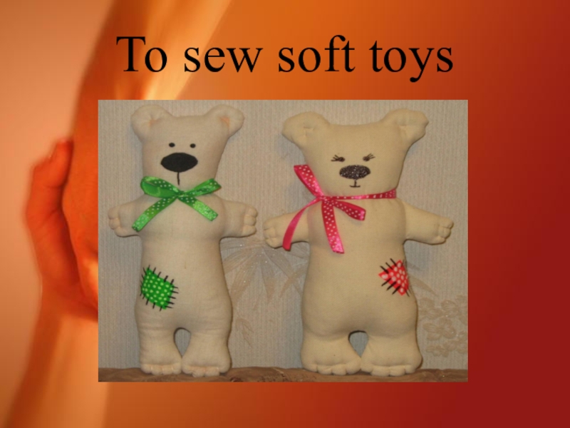 Моя любимая игрушка перевести на английский. Sew Soft Toys.