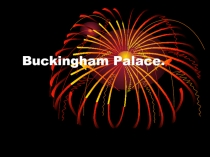 Презентация по английскому языку Buckingham Palace