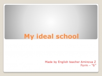 My ideal school