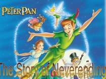 Презентация для театрализованной постановки на английском языке Peter Pan. The Story of Neverending