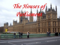 Презентация по английскому языку на тему The House of Parliament  (11 класс)