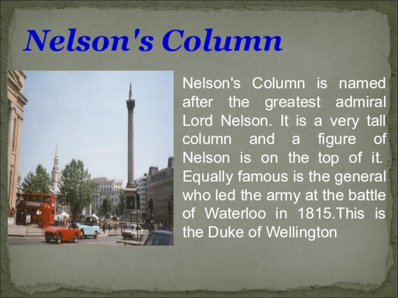 Is named after him. Нельсон Колумн Лондон доклад. Nelsons column доклад на английском. Nelson's column рассказ на английском 2 класс. Nelso'n column перевод слова.